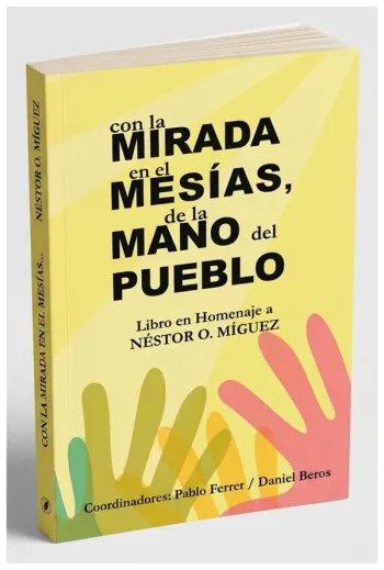 Con la mirada en el Mesías de la mano del pueblo